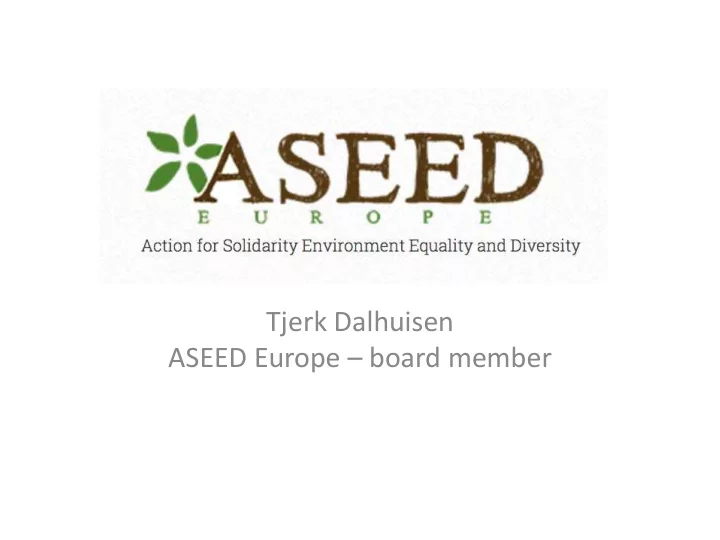 tjerk dalhuisen aseed europe board member pesticides