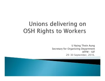 U N  U Naing  ing Thein  hein Aung  Aung  Secretary for  etary for Organizing Department