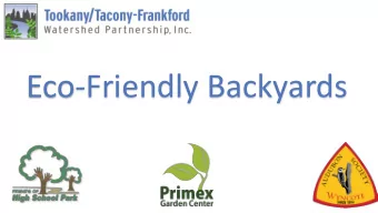 Eco-Friendly Backyards  TTFs mission is to improve the health and vitality of the