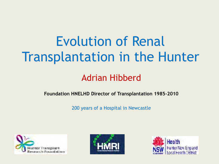 evolution of renal transplantation in the hunter
