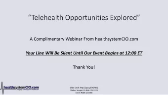 Telehealth Opportunities Explored  A Complimentary Webinar From healthsystemCIO.com  Your