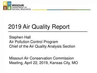 m  .  MISSOURI DEPARTMENT OF  l!fl  NATURAL RESOURCES  2019 Air Quality Report  Stephen Hall