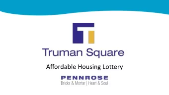 Affordable Housing Lottery  Table of Contents  Truman Square Overview    Site Plan &amp;