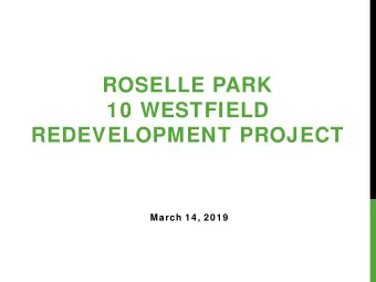 ROSELLE PARK  10 WESTFIELD  REDEVELOPMENT PROJECT  March 14, 2019  WORKING GROUP  Administration