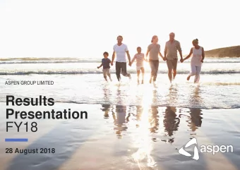 Presentation  FY18  28 August 2018  Contents  1  FY18 Highlights  2  Financial Results  3  Outlook