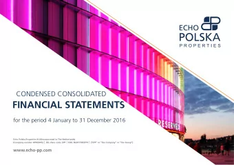 FINANCIAL STATEMENTS  for the period 4 January to 31 December 2016  Echo Polska Properties