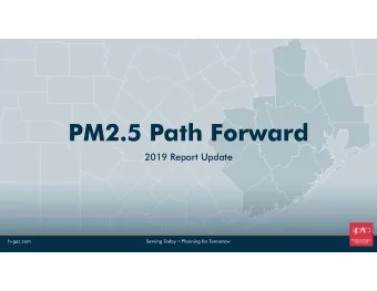 PM2.5 Path Forward  2019 Report Update  h-gac.com  h-gac.com  Serving Today  Planning for