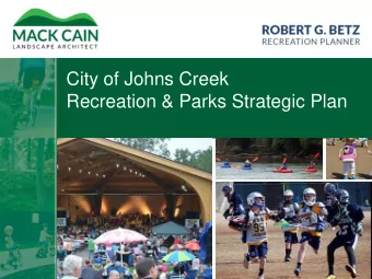 City of Johns Creek  Recreation &amp; Parks Strategic Plan  Objective of the Study  To identify and