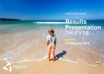 Results  Presentation  1H FY18  23 February 2018  Contents  1  1H FY18 Highlights  2  Financial