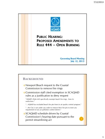 P UBLIC H EARING : P ROPOSED A MENDMENTS TO R ULE 444  O PEN B URNING  Governing Board Meeting