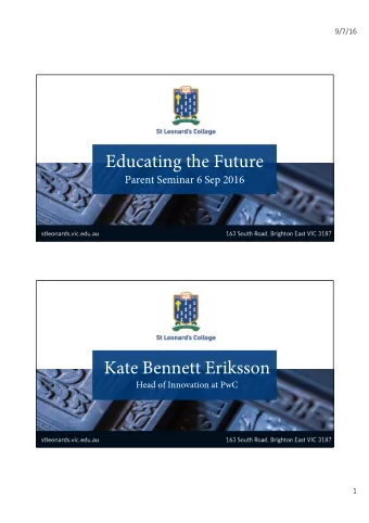 Educating the Future  Parent Seminar 6 Sep 2016  Kate Bennett Eriksson  Head of Innovation at PwC