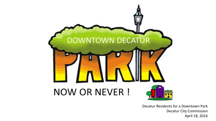 decatur residents for a downtown park