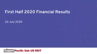 First Half 2020 Financial Results  22 July 2020  Important Notice  The past performance of Keppel