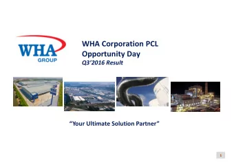 WHA Corporation PCL  Opportunity Day  Q32016 Result  Your Ultimate Solution Partner  1