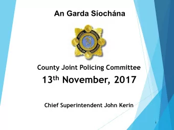 13 th November, 2017  Chief Superintendent John Kerin  1 1 st 10 Months of 2017  v  2016