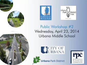 Wednesday, April 23, 2014  Urbana Middle School Urbana Park District  Agenda  Introduction