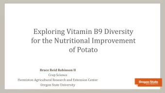 Exploring Vitamin B9 Diversity  for the Nutritional Improvement  of Potato  Bruce Reid Robinson II