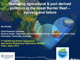 Managing agricultural &amp; port derived  pollution in the Great Barrier Reef   success and