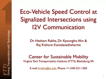 Eco-Vehicle Speed Control at  Signalized Intersections using  I2V Communication  Driving