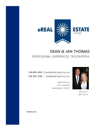 PREPARED FOR:  DEAN &amp; JAN THOMAS  INTRODUCTION DEAN THOMAS BRE#00711417  Dean obtained his real