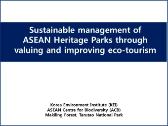 Korea Environment Institute (KEI)  ASEAN Centre for Biodiversity (ACB)  Makiling Forest, Tarutao