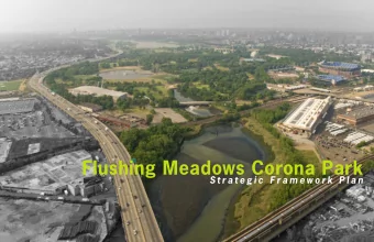 Flushing Meadows Corona Park  S t r a t e g i c  F r a m e w o r k  P l a n  Cover Photo: Flushing