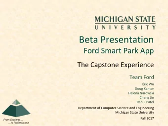 Beta Presentation  Ford Smart Park App  The Capstone Experience  Team Ford  Eric Wu  Doug Kantor