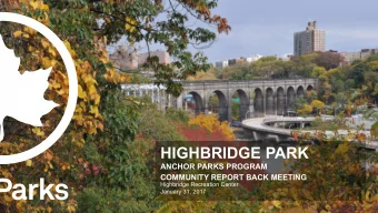 HIGHBRIDGE PARK  ANCHOR PARKS PROGRAM  COMMUNITY REPORT BACK MEETING  Highbridge Recreation Center