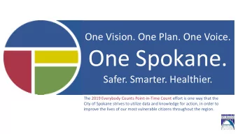 One Spokane.  Safer. Smarter. Healthier.  The 2019 Everybody Counts Point-in-Time Count effort is