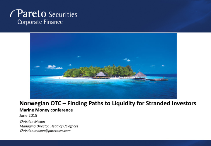norwegian otc finding paths to liquidity for stranded