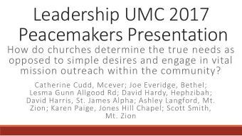 Leadership UMC 2017  Peacemakers Presentation  How do churches determine the true needs as  opposed