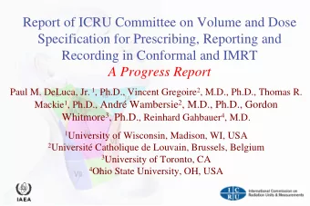 Report of ICRU Committee on Volume and Dose  Specification for Prescribing, Reporting and