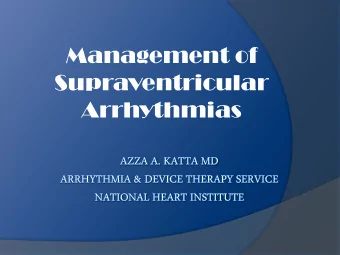 Management of  Supraventricular Arrhythmias  Narrow-complex Tachycardias  Narrow-complex