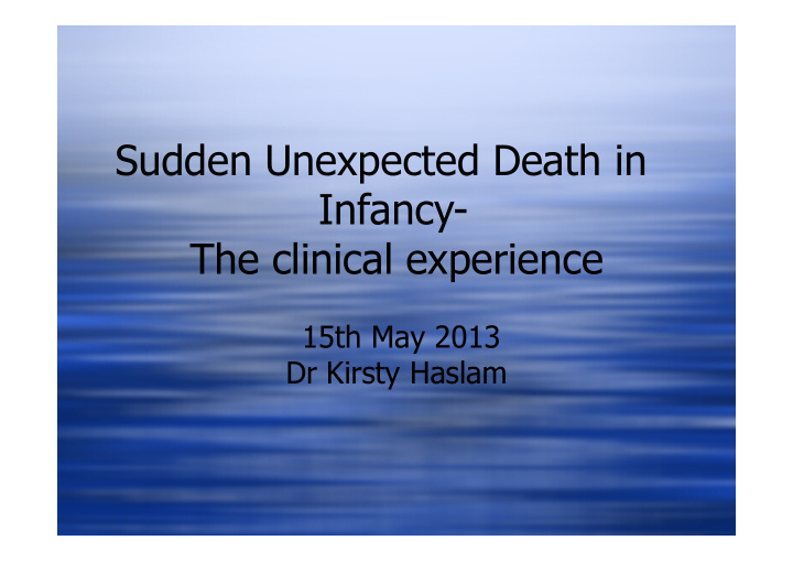 sudden unexpected death in infancy the clinical