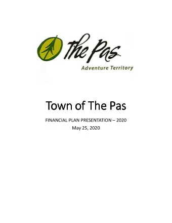 Town of The Pas  Town of The Pas  Town of The Pas  Town of The Pas  FINANCIAL PLAN PRESENTATION