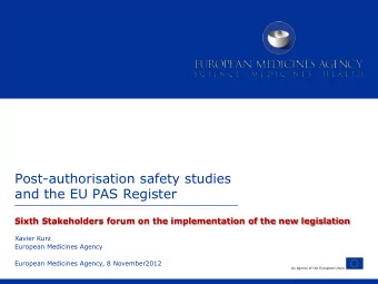 Post-authorisation safety studies  and the EU PAS Register  Sixth Stakeholders forum on the