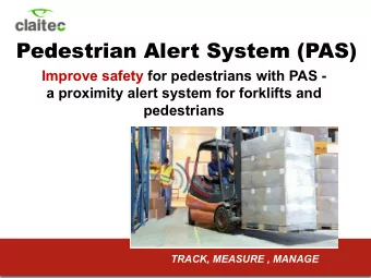 Pedestrian Alert System (PAS)  Improve safety for pedestrians with PAS -  a proximity alert system