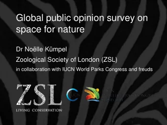 space for nature  Dr Nolle Kmpel  Zoological Society of London (ZSL)  in collaboration with