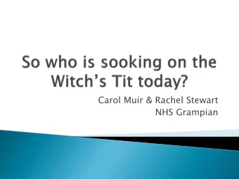 Carol Muir &amp; Rachel Stewart  NHS Grampian  Author  Journalist  Smoker  Ex smoker