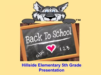 Hillside Elementary 5th Grade  Presentation  The Fifth Grade Team   Mr. Chris Ebneth  Science