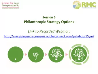 Philanthropic Strategy Options  Link to Recorded Webinar: