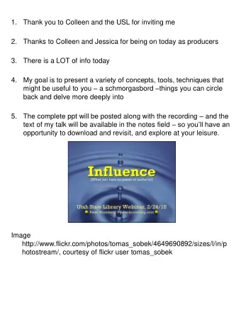 2.  Thanks to Colleen and Jessica for being on today as producers  3.  There is a LOT of info today