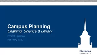 Campus Planning  Enabling, Science &amp; Library  Project Updates  February 2020  Key Spaces: