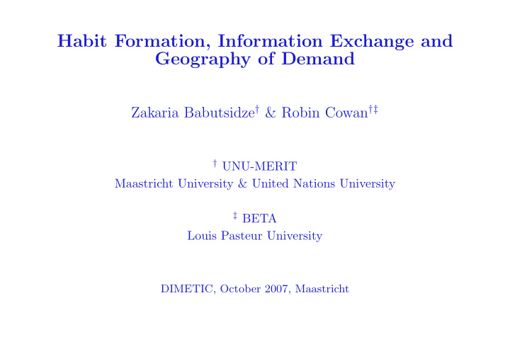 habit formation information exchange and geography of
