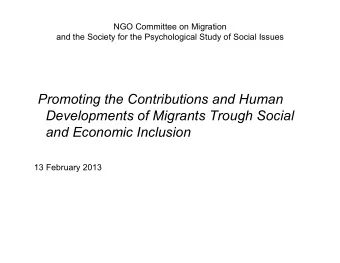 Promoting the Contributions and Human  Developments of Migrants Trough Social  and Economic
