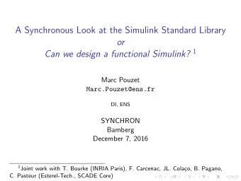 A Synchronous Look at the Simulink Standard Library  or Can we design a functional Simulink? 1