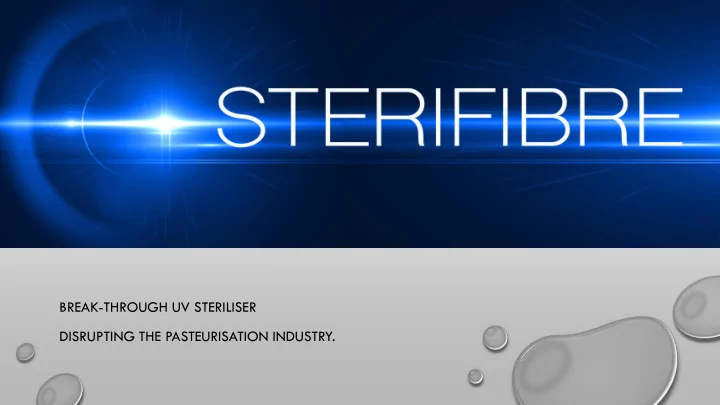 break through uv steriliser disrupting the pasteurisation
