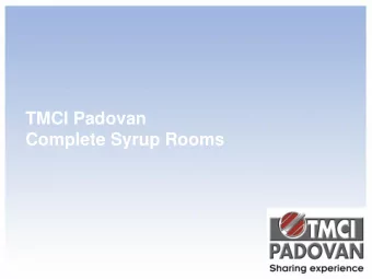 TMCI Padovan  Complete Syrup Rooms  Engineering and Development  In house experience for over 20