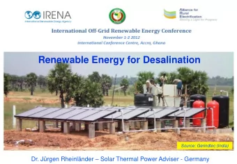 Renewable Energy for Desalination  Source: Gerindtec (India) Dr. Jrgen Rheinlnder  Solar