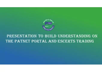 Presentation to build understanding on  the Patnet Portal and esCerts trading  trading of esCerts